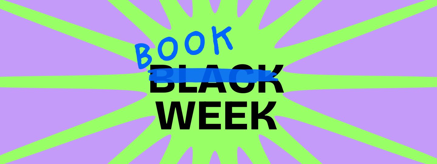 Textgrafik mit BLACK WEEK in fetten schwarzen Buchstaben; BLACK ist mit einer roten Linie durchgestrichen und darüber steht BOOK in Rot. Blassgelbe Strahlen strahlen auf einem rosa Hintergrund.