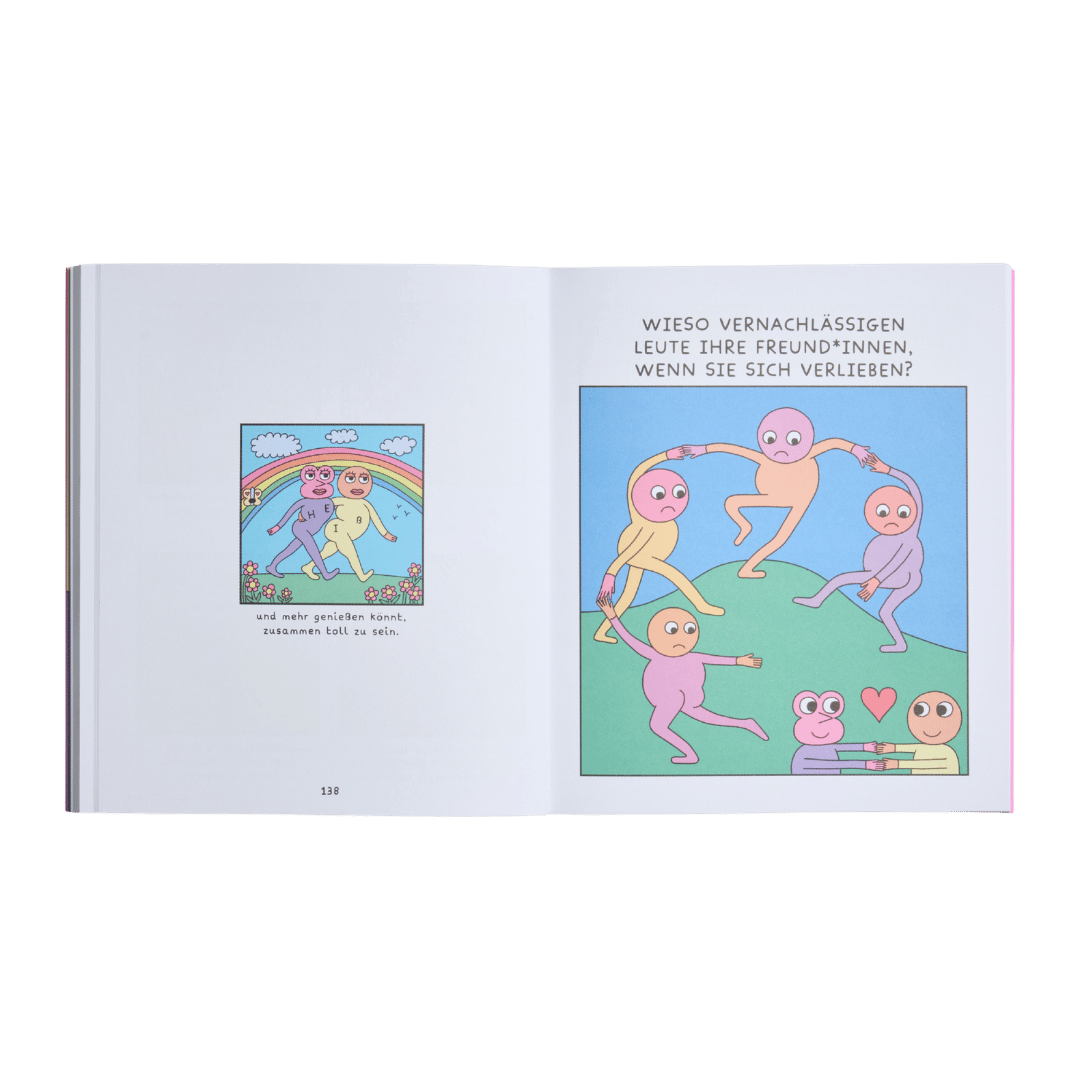 Eine aufgeschlagene Doppelseite des Buches „How to love“ vom Zuckersüß Verlag zeigt zwei farbenfrohe Comic-Szenen: links ein Paar, das sich unter einem Regenbogen an den Händen hält; rechts Paare, die sich von alleinstehenden Figuren abwenden. Der deutsche Text befasst sich mit Beziehungen und Partnersuche und betont, dass Liebe manchmal dazu führen kann, dass Menschen ihre Freundschaften vernachlässigen.