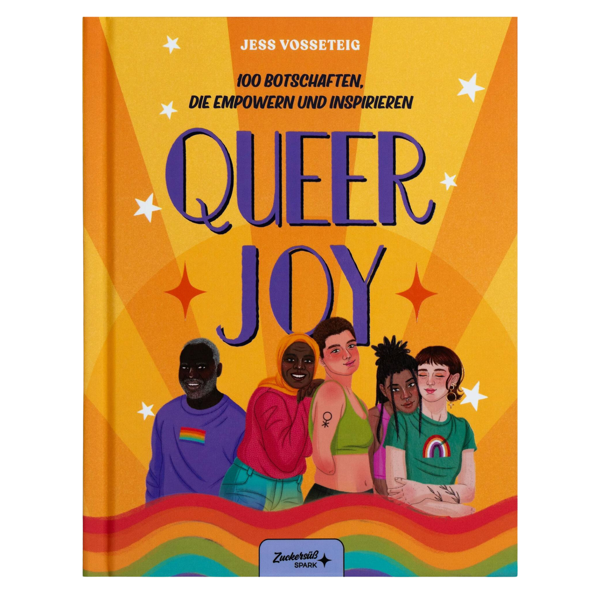 Das Cover des Buches Queer Joy von Jess Vosseteig zeigt fünf verschiedene, lächelnde Menschen mit LGBTQ+-Symbolen, einem Regenbogenhintergrund und Sternen. Der Untertitel lautet: "100 Botschaften, die ermutigen und inspirieren.