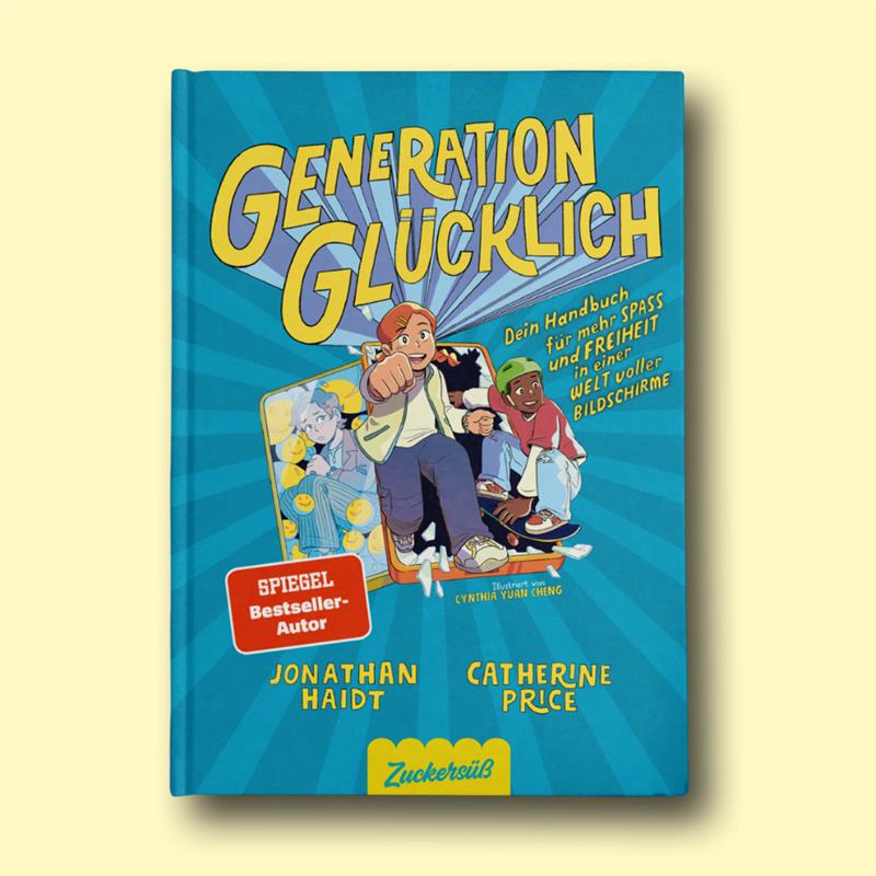 Das blaue Buchcover von Generation Glücklich aus dem Zuckersüß Verlag zeigt drei unterschiedliche Kinder, eines mit einem Smartphone, die zusammen lachen. Der fettgedruckte gelbe deutsche Titeltext unterstreicht das Thema der Auswirkungen der sozialen Medien auf Kinder in unserer digitalen Welt.